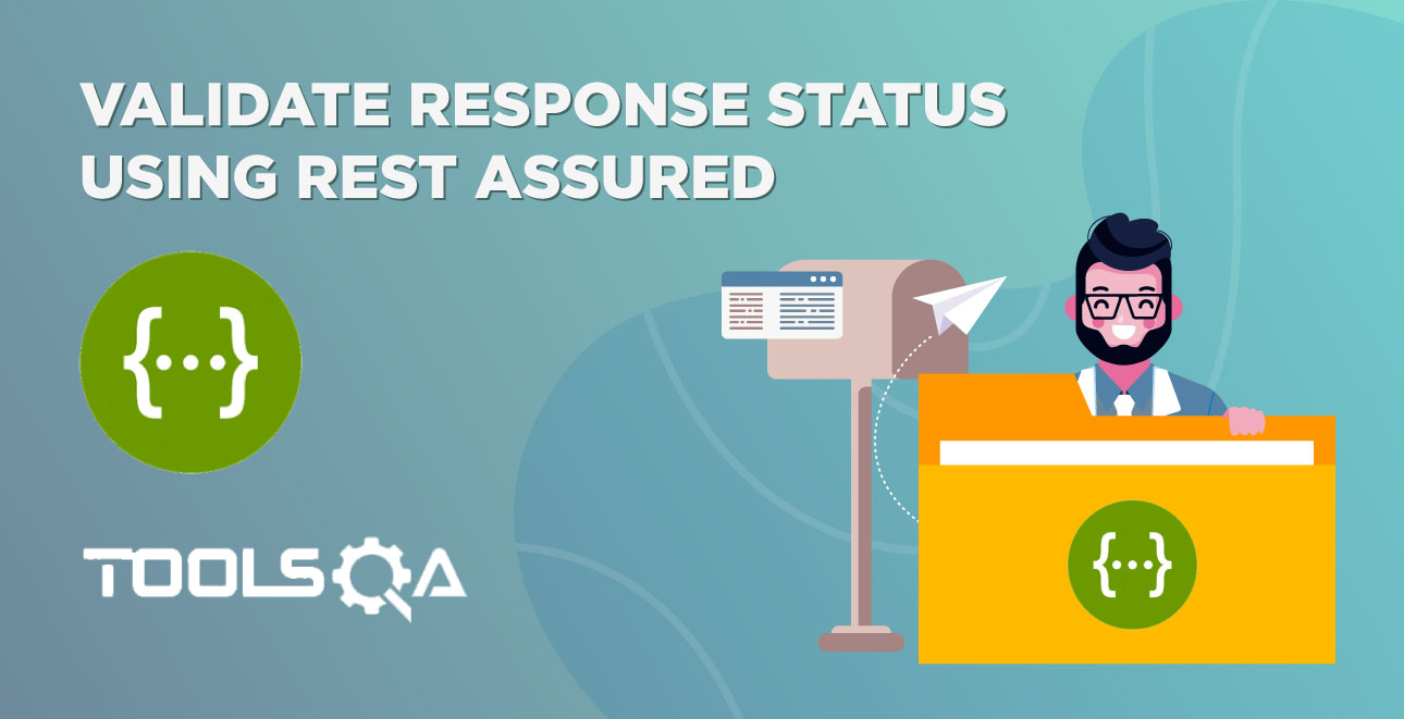 Validate Response Status using Rest Assured